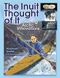 The Inuit Thought of It: Amazing Arctic Innovations