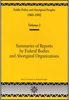 Summaries of Reports by Federal Bodies and Aboriginal Organizations 