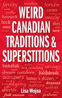 Weird Canadian Traditions and Superstitions