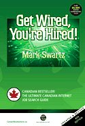 Get Wired, You're Hired! The Canadian Internet Job Search Guide, 4th Edition