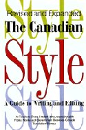 The Canadian Style: A Guide to Writing and Editing