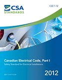 Canadian Electrical Code 2012, Part I (22nd Edition): Safety Standard for Electrical Installations