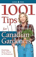 1001 Tips for Canadian Gardeners