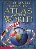 Scholastic Canada Atlas of the World