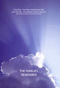 The Families Remember - Volume One of the Report of the Commission of Inquiry into the Investigation of the Bombing of Air India Flight 182