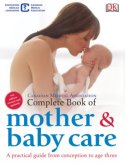 Canadian Medical Association Complete Book of Mother & Baby Care