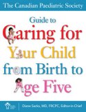 Guide to Caring for Your Child from Birth to Age Five