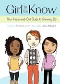 Girl in the Know: Your Inside-and-Out Guide to Growing Up