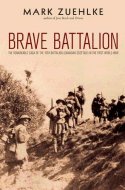 Brave Battalion: The Remarkable Saga of the 16th Battalion (Canadian Scottish) in the First World War
