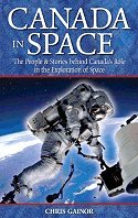Canada in Space: The People & Stories behind Canada's Role in the Exploration of Space