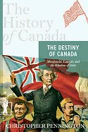 The Destiny of Canada: Macdonald, Laurier, and the Election of 1891