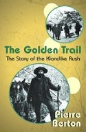 The Golden Trail:The Story of the Klondike Rush