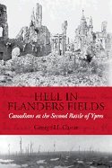 Hell in Flanders Fields: Canadians at the Second Battle of Ypres
