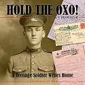Hold the Oxo! A Teenage Soldier Writes Home