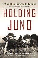 Holding Juno: Canada's Heroic Defence of the D-Day Beaches