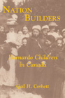 Nation Builders: Barnardo Children in Canada