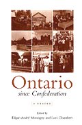 Ontario Since Confederation: A Reader