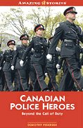 Canadian Police Heroes: Beyone the Call of Duty