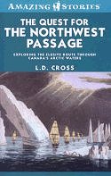 The Quest for the Northwest Passage: Exploring the Elusive Route Through Canada's Arctic Waters