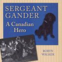 Sergeant Gander: A Canadian Hero