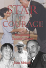 Star of Courage: Recognizing Canada's Heroes