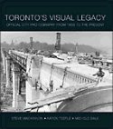 Toronto's Visual Legacy: Official City Photographs from 1856 to Present