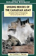 Unsung Heroes of the Canadian Army
