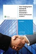 Your Employment Standards Questions Answered - Federal and Provincial Guidance, 4th Edition