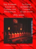 Supreme Court of Canada and its Justices 1875-2000