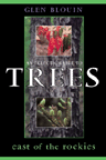 An Ecletic Guide to Trees East of the Rockies