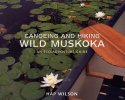Canoeing and Hiking Wild Muskoka