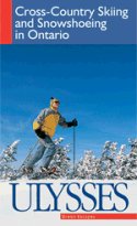 Cross-Country Skiing and Snowshoeing in Ontario, 2nd Edition