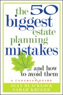 The 50 Biggest Estate Planning Mistakes: And How to Avoid Them