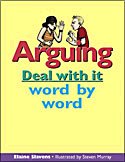 Arguing: Deal with It Word by Word 