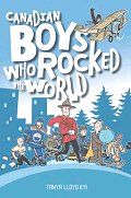 Canadian Boys Who Rocked the World