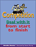Competition: Deal with It from Start to Finish