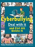 Cyberbullying: Deal with It and ctrl alt delete It