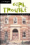 Girl Trouble: Female Delinquency in English Canada