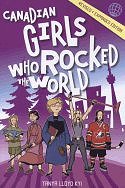 Canadian Girls Who Rocked the World, Revised Edition