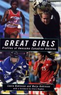 Great Girls: Profiles of Awesome Canadian Athletes