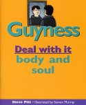 Guyness: Deal with It Body and Soul