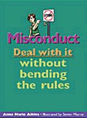 Misconduct: Deal With It Without Bending The Rules