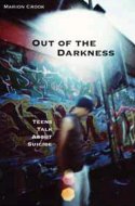 Out of the Darkness: Teens talk about Suicide