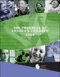 The Progress of Canada's Children 2002