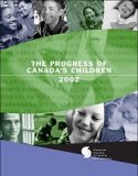 The Progress of Canada's Children 2002