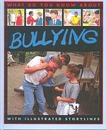 What Do You Know About Bullying?