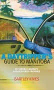 A Daytrippers' Guide to Manitoba