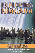 Exploring Niagara: The Complete Guide to Niagara Falls and Vicinity