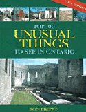 Top 100 Unusual Things to See in Ontario